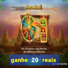ganhe 20 reais para apostar